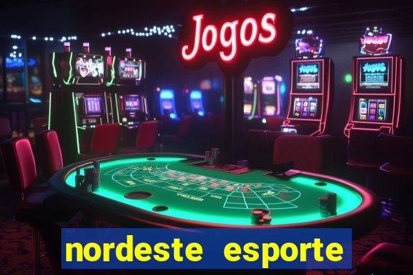 nordeste esporte net vip